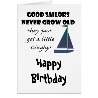 Good Sailors Never Grow Old, Fun Saying Card