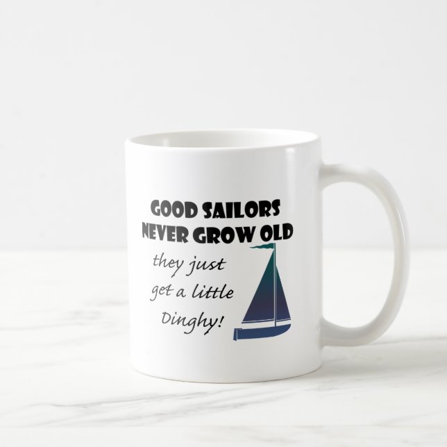Good Sailors Never Grow Old, Fun Saying Coffee Mug (Right)