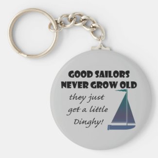 Good Sailors Never Grow Old, Fun Saying Key Ring