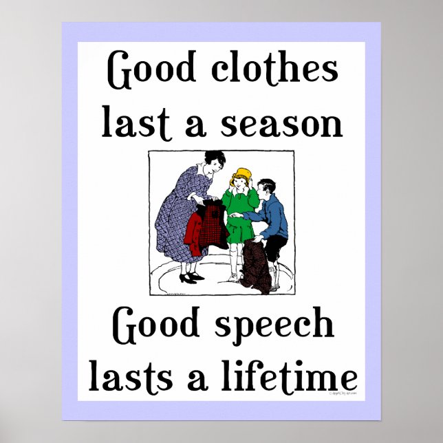 Good Speech Good Clothes School Saying Poster (Front)