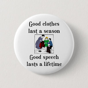 Good Speech School Saying 6 Cm Round Badge