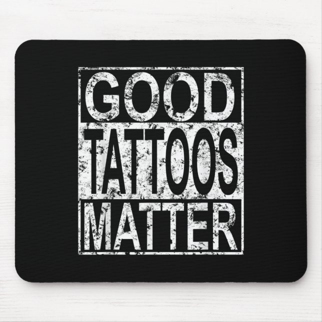 Good Tattoos Traditional Tattooer Funny Tattoo Quo Mouse Mat (Front)
