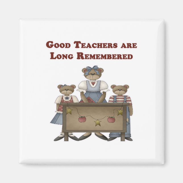 Good Teachers are Long Remembered Magnet (Front)