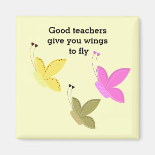 Good Teachers Butterfly Saying Magnet