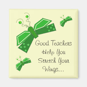 Good Teachers ...Butterfly Saying Magnet