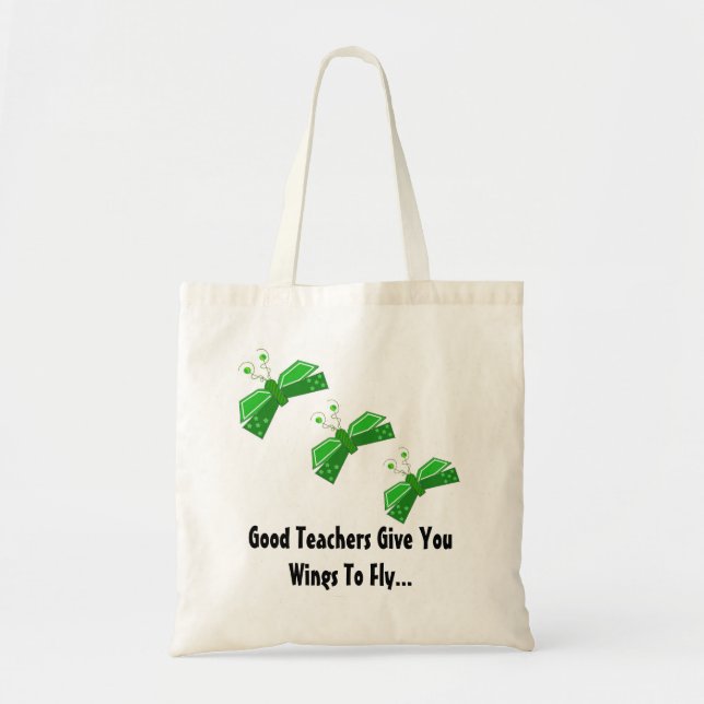 Good Teachers Give You Wings... Tote Bag (Front)