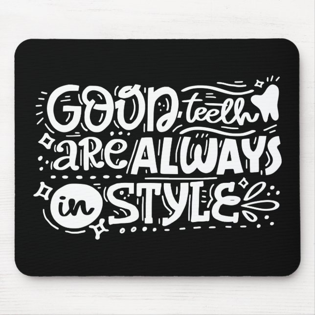 Good Teeth Are Always In Style Mouse Mat (Front)