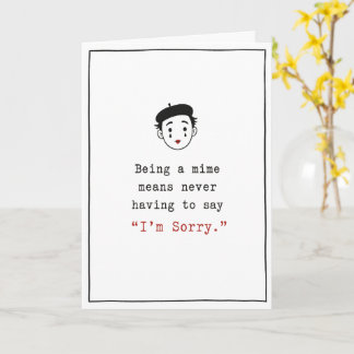 Good Thing I'm Not a Mime Card