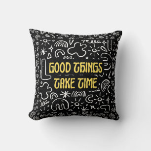 Good thing take time pillow