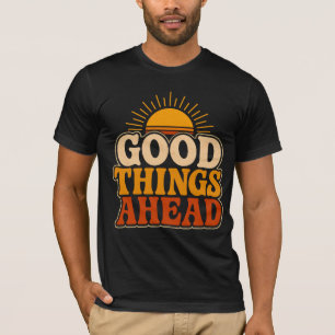Good Things Ahead Retro Vintage Sunset T-Shirt