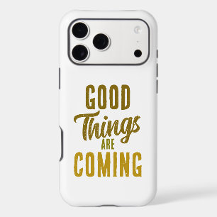 Good Things are Coming
