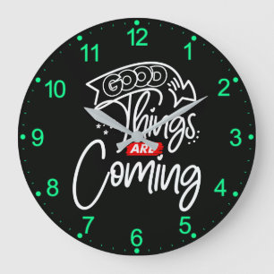 Good Things Are Coming-97489 Large Clock
