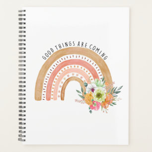 Good things are coming, boho rainbow planner