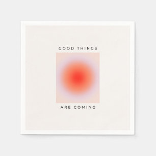 Good Things Are Coming Inspirational Quote Napkin