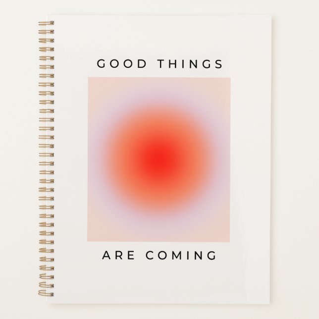 Good Things Are Coming Inspirational Quote Planner (Front)