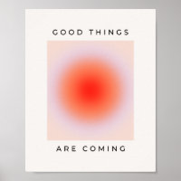 Good Things Are Coming Inspirational Quote