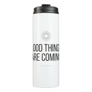 Good Things Are Coming Mug