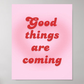 "Good Things Are Coming" Poster