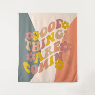 Good Things Are Coming Quote Retro 60s Design Tapestry
