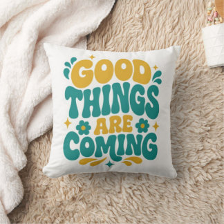 Good Things Are Coming Retro Groovy Throw Pillow