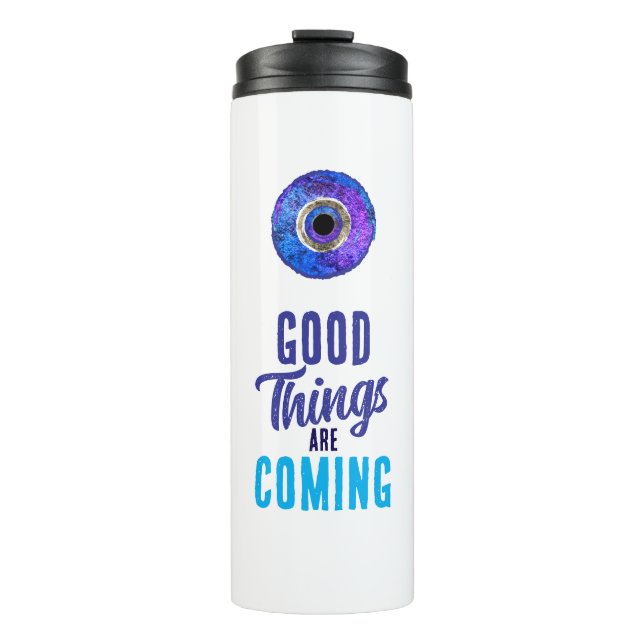  Good Things are Coming Thermal Tumbler (Front)