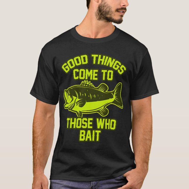 Good Things Bait T-Shirt (Front)