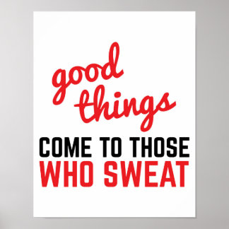 Good Things Come Sweat Gym Quote Poster