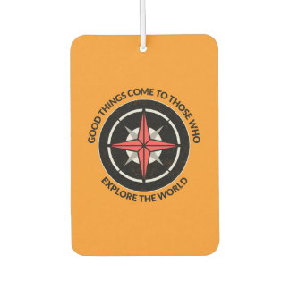 Good Things Come to Those Who Explore the World Car Air Freshener