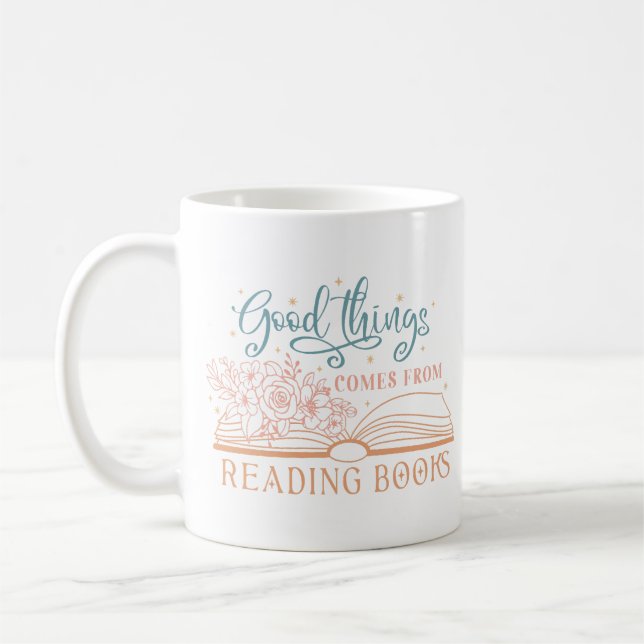 Good Things Comes From Reading Book Coffee Mug (Left)