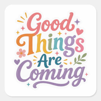 Good Things Coming Colourful Quote Art Sticker