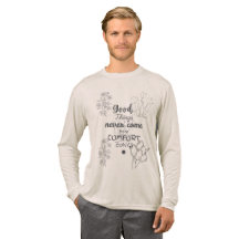 Good Things Never Come from Comfort Zones Tee