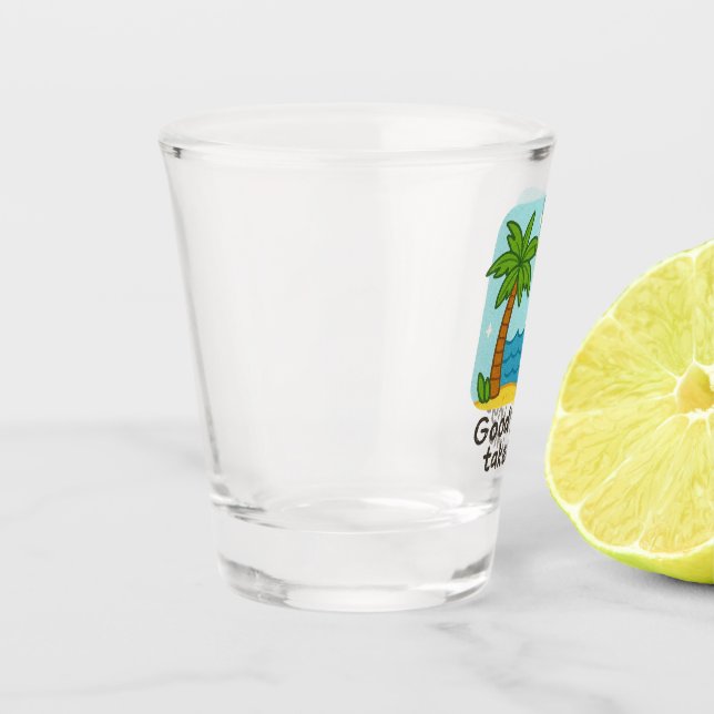 Good Things Take Time Cute Beach Art Shot Glass (Left)