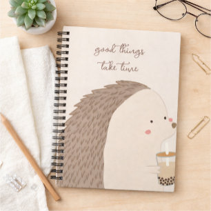 Good Things Take Time–Cute Hedgehog Inspirational Notebook