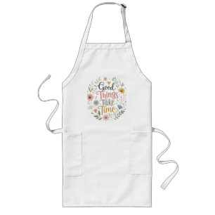 Good Things Take Time Floral Mug Design – Cute Long Apron