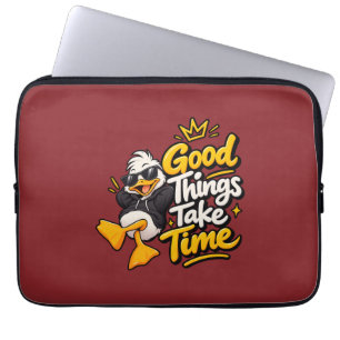 Good Things Take Time Funny Cool Duck T-Shirt Desi Laptop Sleeve