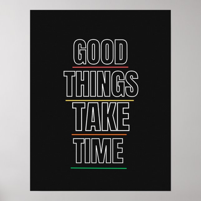 Good Things Take Time – Motivational Quote Design Poster (Front)