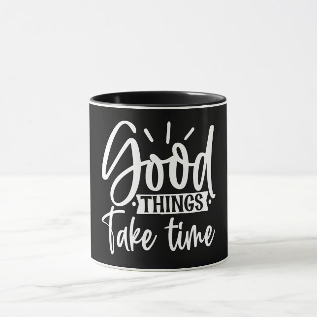 Good Things Take Time Mug (Center)