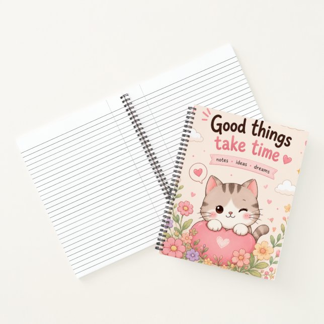 Good Things Take Time Notebook (Inside)