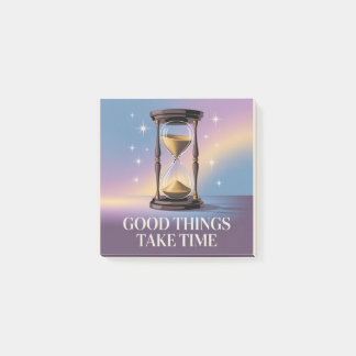 Good Things Take Time Post-it Notes