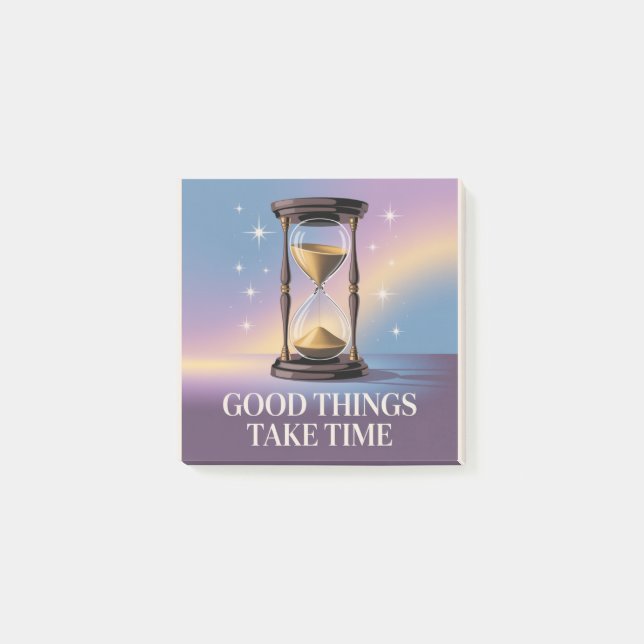 Good Things Take Time Post-it Notes (Front)