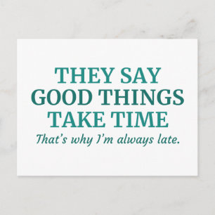 Good Things Take Time Postcard