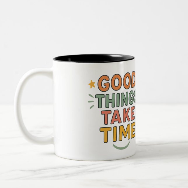 Good things take time Two-Tone coffee mug (Left)
