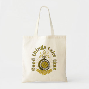 good things take time vintage inspirational quote  tote bag