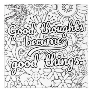 Good Thoughts Become Good Things Colouring Art
