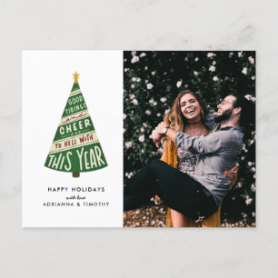 Good Tidings and Cheer and To Hell With This Year Holiday Postcard