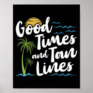 Good times and tan lines palm tree sun family poster