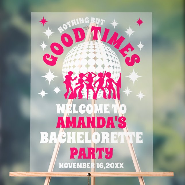 Good Times Bachelorette Party Welcome Frosted  Acrylic Sign (Neutral)
