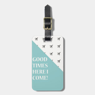 Good Times Luggage Tag