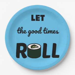 Good times roll kawaii sushi paper plate