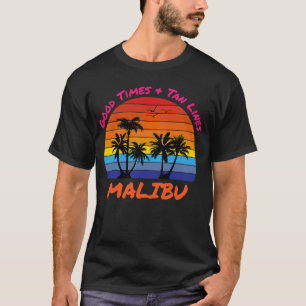 Good Times Tan Lines Malibu California Summer Beac T-Shirt